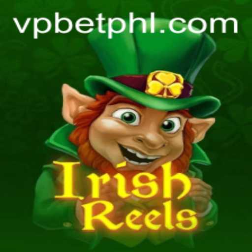 Experience the Magic of IrishReels: A New Adventure with VPBET