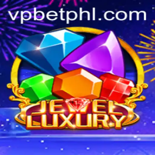 Experience the Thrill of JewelLuxury: Unveiling the Intricacies of VPBET's Latest Game
