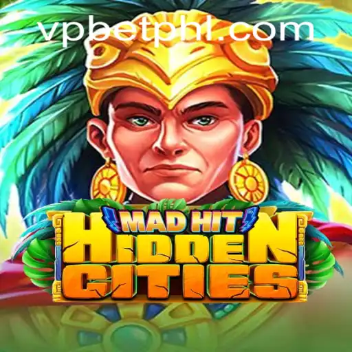 MadHitHiddenCities: Unveiling the Enigmatic World of VPBET’s Newest Adventure