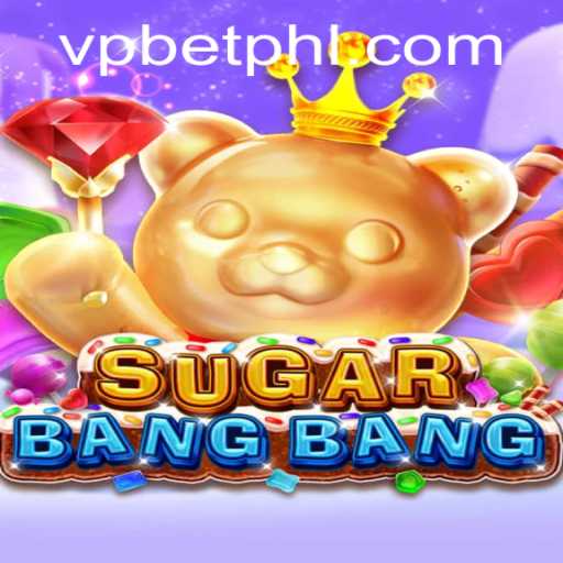 Discover the Thrills of SUGARBANGBANG: A Comprehensive Guide